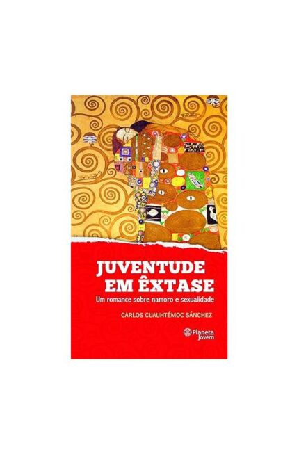 Juventude Em êxtase- Carlos Cuauhtémoc Sánchez