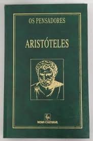Os Pensadores: Aristóteles- Aristóteles