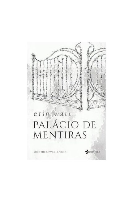 Palácio de Mentiras- Livro 3- Série the Royals ( Novo)- Regiane Winarski; Erin Watt
