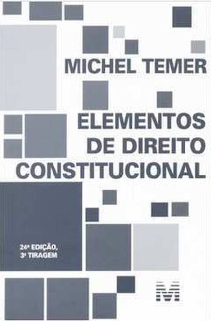 Elementos de Direito Constitucional - Michel Temer