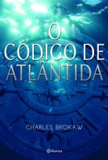 O Código de Atlântida - Charles Brokaw