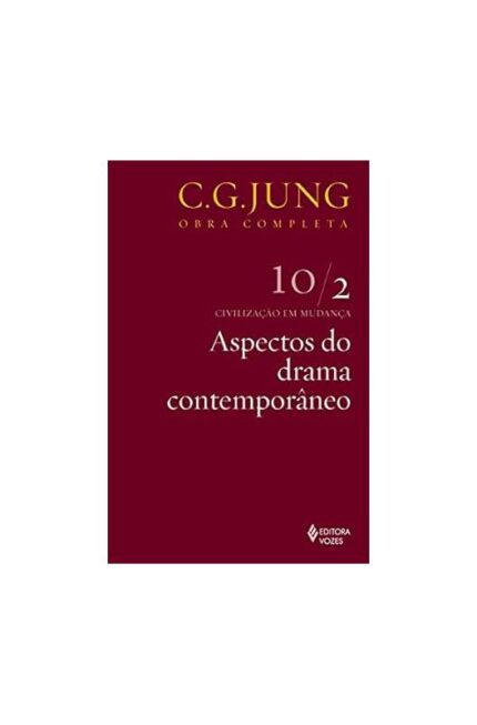 Aspectos do Drama Contemporâneo Vol. 10/2- 5ª Edição- C. G. Jung