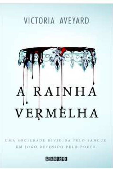 A Rainha Vermelha - Victoria Aveyard