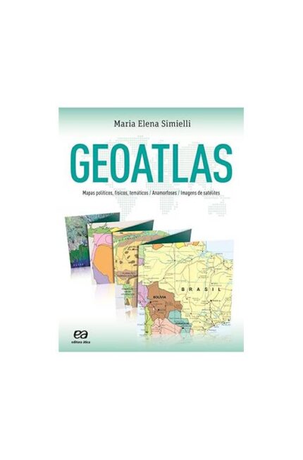 Geoatlas Mapas Políticos, Físicos, Temáticos, Anamorfoses e ...- Maria Elena Simielli