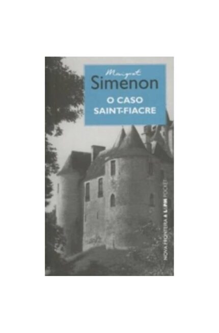 O Caso Saint-fiacre - Georges Simenon