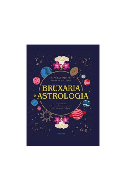 Bruxaria e Astrologia (seminovo)- Lindsay Squire