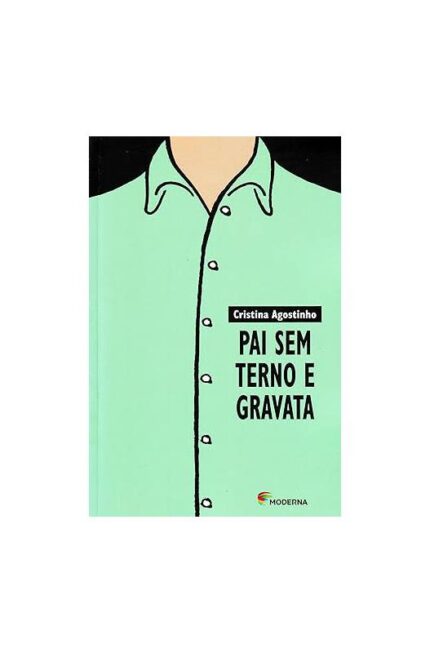 Pai sem Terno e Gravata- Cristina Agostinho