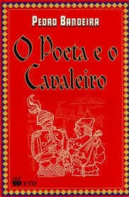 O Poeta e o Cavaleiro - Pedro Bandeira