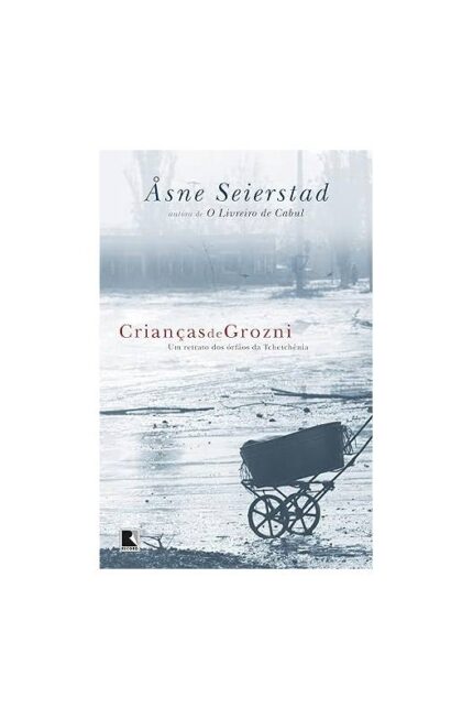 Crianças de Grozni- Asne Seierstad