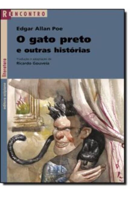 O Gato Preto e Outras Histórias - Edgar Allan Poe