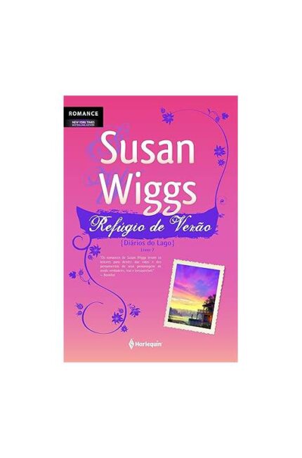 Refúgio de Verão-  Livro 7 - Diários do Lago- Susan Wiggs