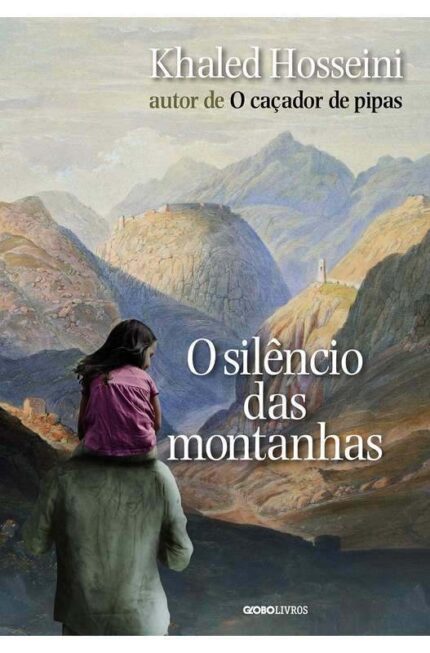 O Silêncio das Montanhas- Khaled Hosseini
