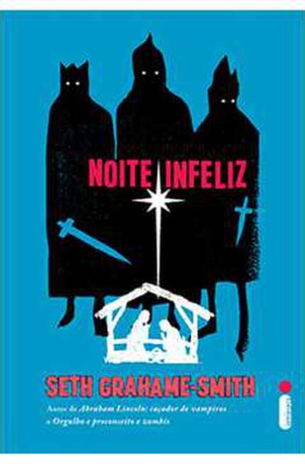 Noite Infeliz - Seth Grahame Smith; Juliana Romeiro