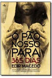 O Pão Nosso para 365 Dias - Edir Macedo