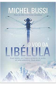 O Voo da Libélula - Michel Bussi; Fernanda Abreu