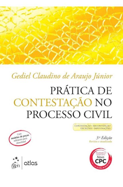 Pratica de Contestaçao no Processo Civil (novo) - Gediel Claudino de Araujo Júnior