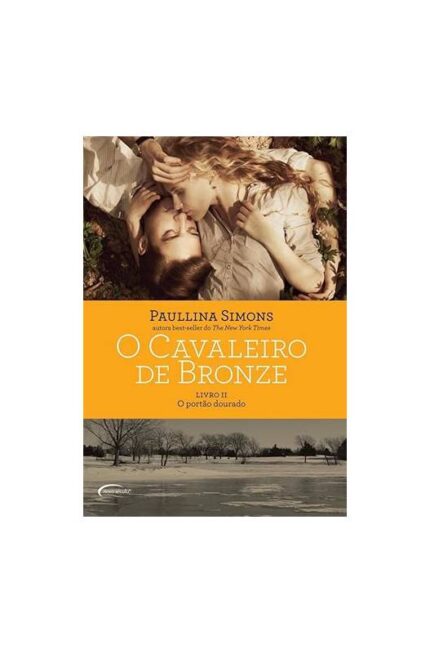 O Cavaleiro de Bronze - Portão Dourado - Vol 2- Paullina Simons