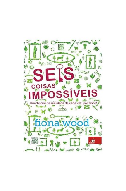 Seis Coisas Impossíveis- Fiona Wood
