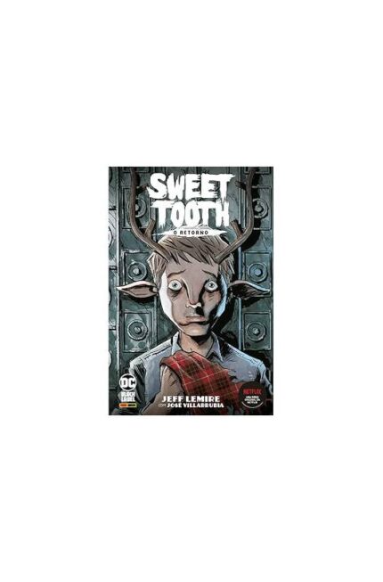 Sweet Tooth: o Retorno- Jeff Lemire