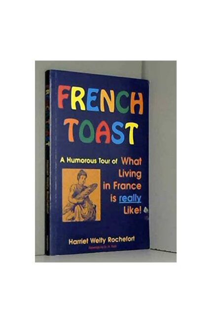 French Toas - Harriet Welty Rochefort