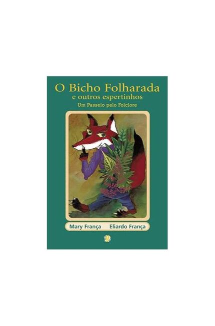 O Bicho Folharada e Outros Espertinhos- Eliardo França