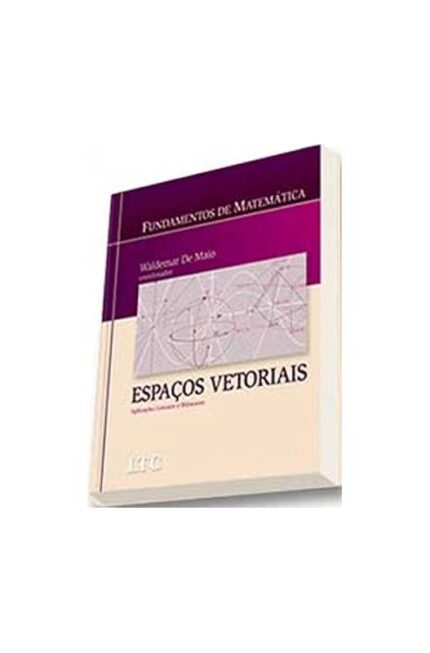 Fundamentos de Matemática - Espaços Vetoriais- Waldemar de Maio