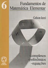 Fundamentos de Matemática Elementar- Vol. 6- Gelson IezziCondição do Produto: Livro em ótimo estado de conservação Idiom