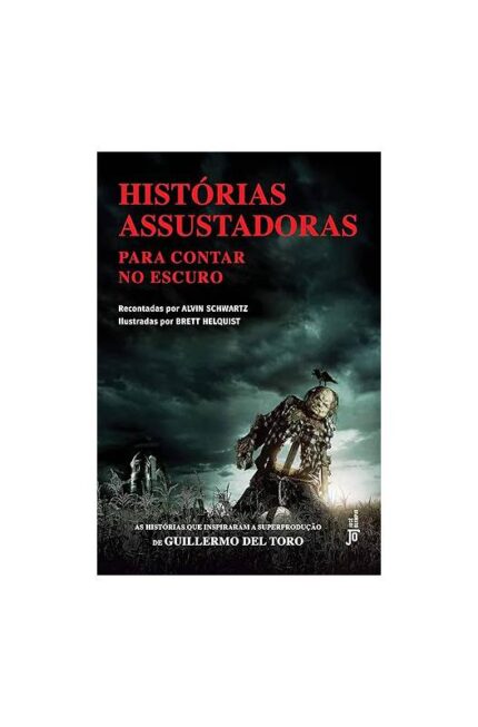 Histórias Assustadoras para Contar no Escuro- Alvin Schwartz