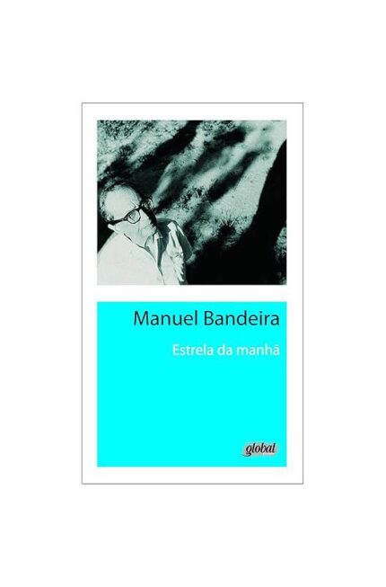 Estrela da Manhã- Manuel Bandeira