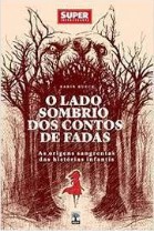 O Lado Sombrio dos Contos de Fadas ( Novo)- Karin Hueck