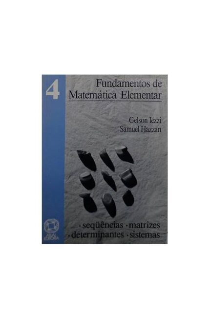 Fundamentos de Matemática Elementar. Sequências.. Vol. 4- Gelson Iezzi