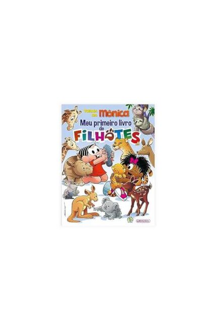 Turma da Mônica Meu Primeiro Livro de Filhotes- Mauricio de Sousa