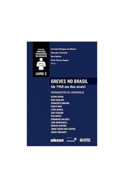 Greves no Brasil (de 1968 aos Dias Atuais) - Volume 2- Carlindo R. de Oliveira