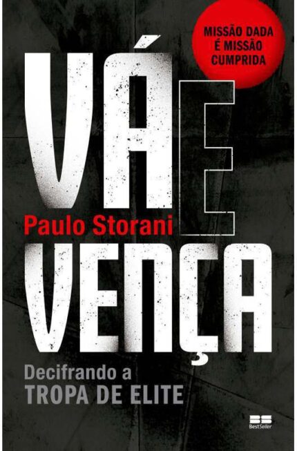 Vá e Vença - Paulo Storani