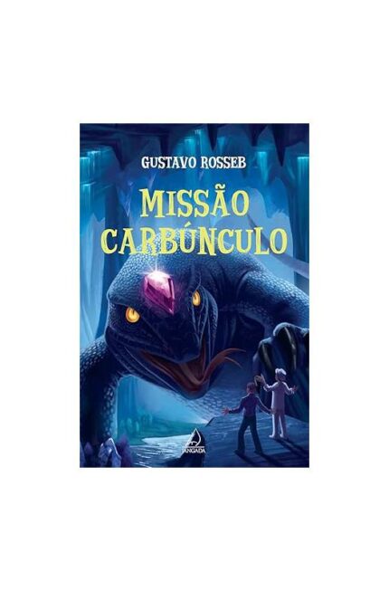 Missão Carbúnculo- Gustavo Rosseb