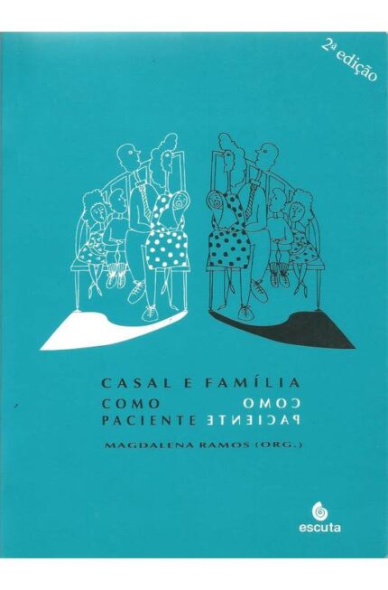Casal e Família Como Paciente - Magdalena Ramos