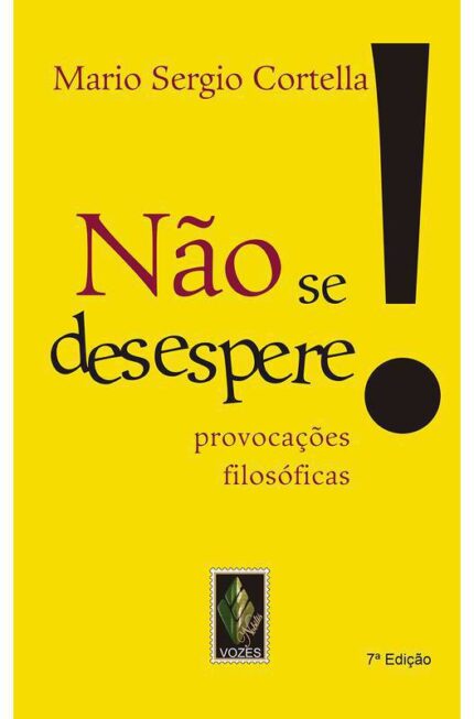 Não Se Desespere (novo) - Mario Sergio Cortella