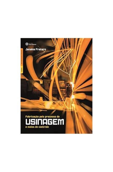 Fabricação pelo Processo de Usinagem- Janaina Fracaro