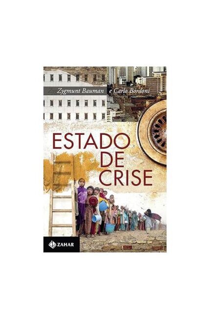 Estado de Crise ( Novo- Lacrado)- Zygmunt Bauman
