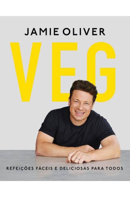 Veg: Refeições Fáceis e Deliciosas para Todos ( Novo-lacrado ) - Jamie Oliver