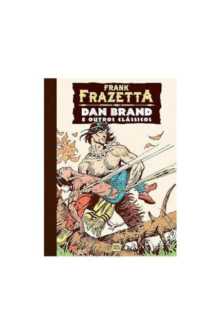 Dan Brand e Outros Clássicos-  Frank Frazetta