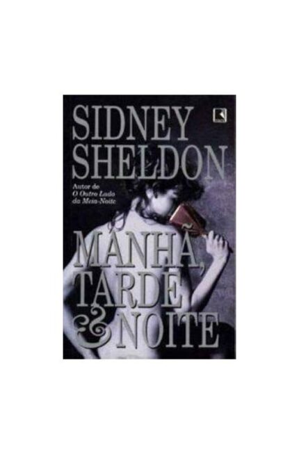 Manhã, Tarde & Noite- Sidney Sheldon