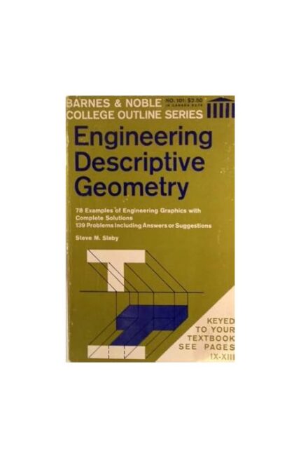 Engineering Descriptive Geometry- Steve M. Slaby