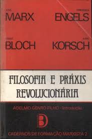 Filosofia e Práxis Revolucionária- Adelmo Genro Filho