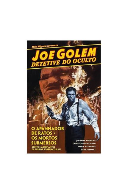 Joe Golem Vol. 1- o Apanhador de Ratos e os Mortos- Christopher Golden Mike Mignola