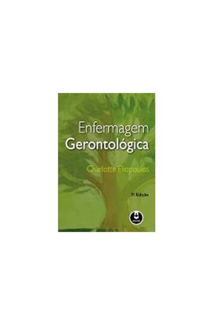 Enfermagem Gerontológica- 7ª Edição- Charklotte Eliopoulos