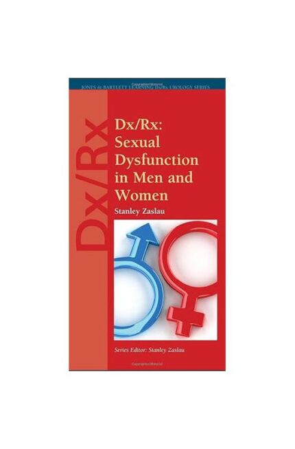Dx/rx: Sexual Dysfunction in Men and Women- Stanley Zaslau