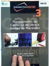 Planejamento de Canteiro de Obras e Gestão Vol 3 - Tarcisio Abreu e Carlos T Formoso