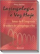 Laringologia e Voz Hoje - Mara Behlau