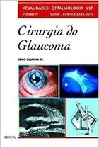 Cirurgia do Glaucoma - Por Remo Susanna Jr.